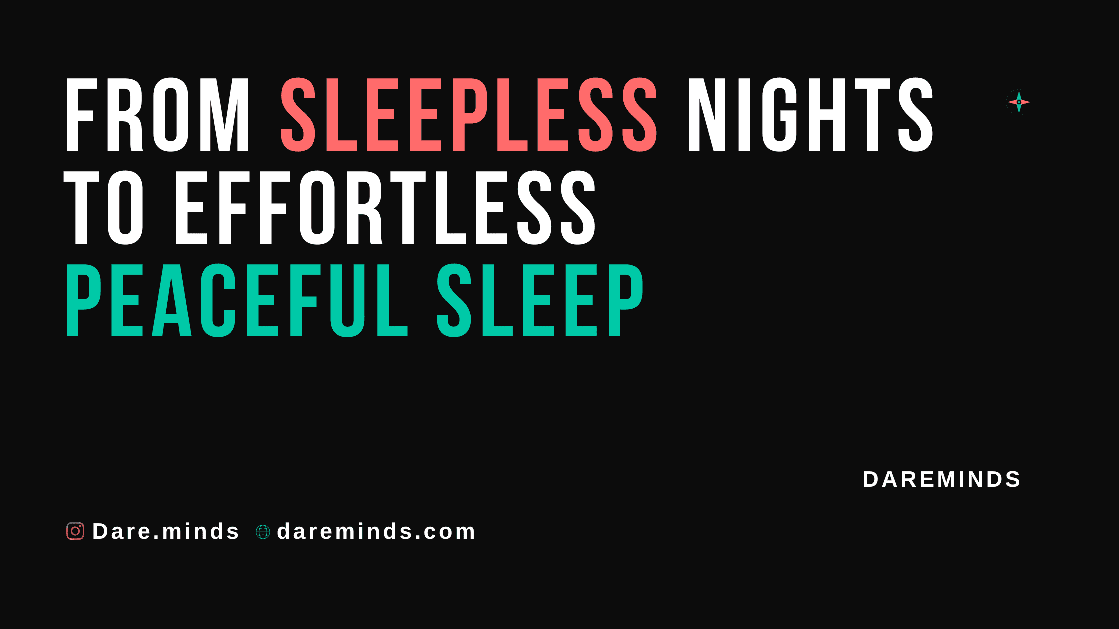 From Sleepless Nights to Effortless Peaceful Sleep — What No One Tells You DareMinds